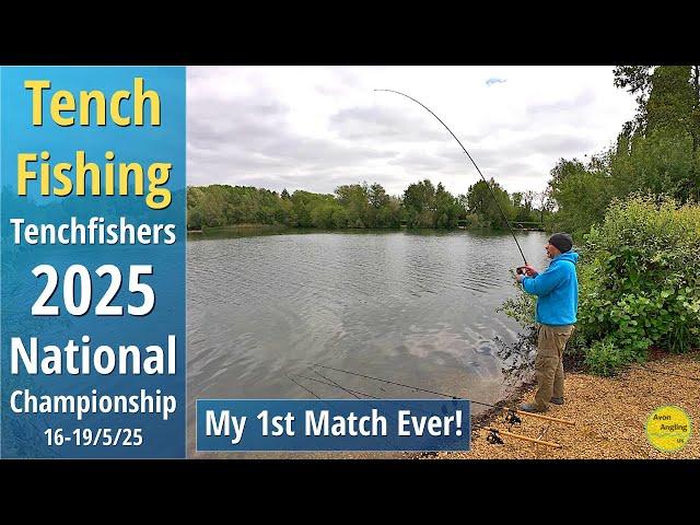 Tench Fishing - I Entered The Tenchfishers 2025 National Champs Match - 16 to 19/5/25 (Video 580)