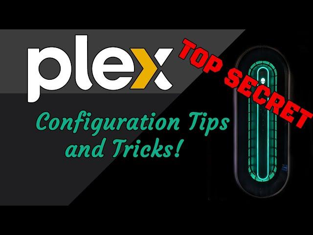 Plex Configuration Tips and Tricks to Manage Your Media Server