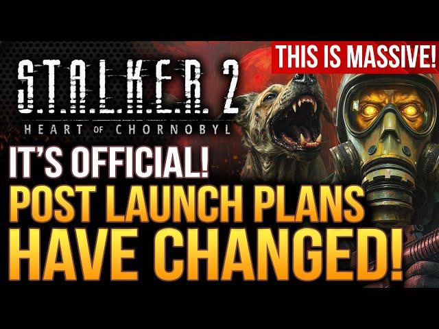 STALKER 2 Just Changed It's Post Launch Plans!  This is MASSIVE NEWS!