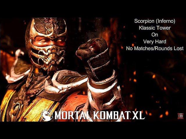 Mortal Kombat XL -  Scorpion (Inferno) Klassic Tower On Very Hard No Matches/Rounds Lost