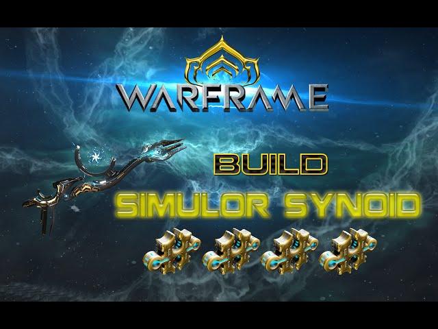 [U18.5] WARFRAME  - BUILD SIMULOR SYNOID