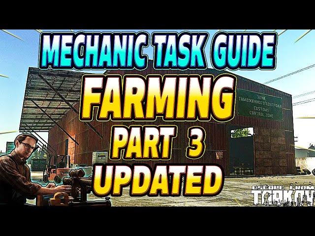 Farming Part 3 Updated - Mechanic Task Guide - Escape From Tarkov