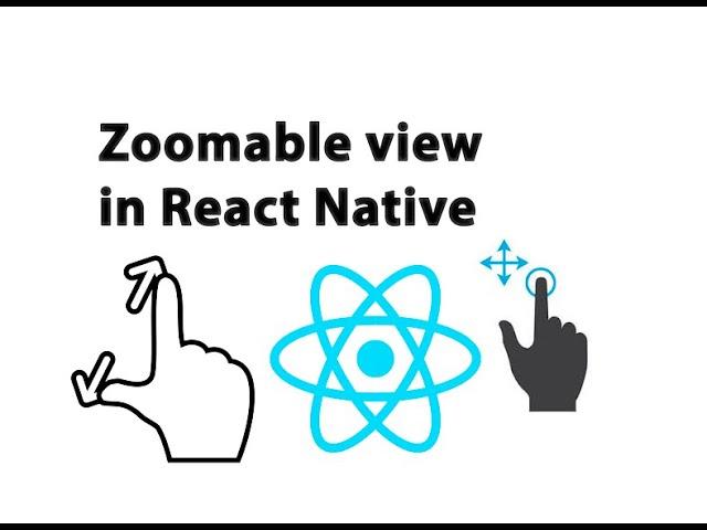 How to create a zoomable view (image zoom/pan) in React Native