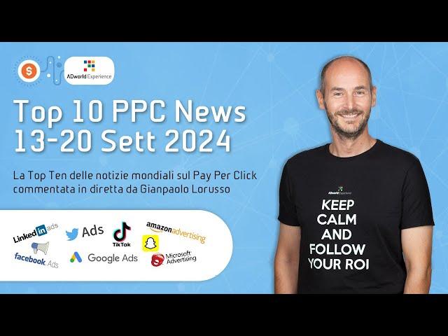 Top 10 Notizie PPC dal 13 al 20 settembre 2024