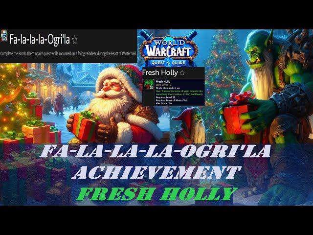 Fa-la-la-la-Ogri'la Wow Achievement | Fresh Holly | Feast of Winter Veil Event | Bomb Them Again!