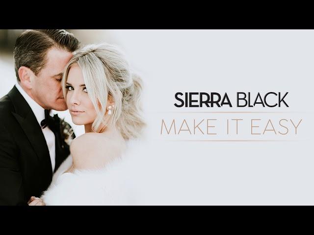 Sierra Black - Make It Easy (Official Audio)