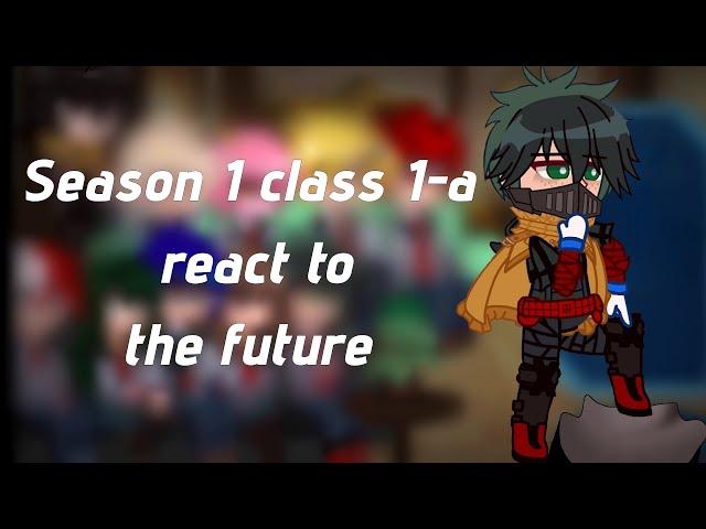 Past class 1-A react to season 6 | pre USJ attack | 2X speed | Part 1 | gacha club MHA