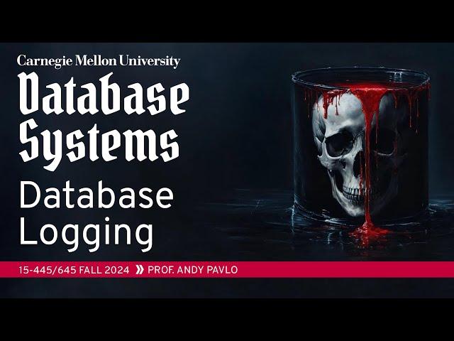 #20 - Database Logging  Confluent Database Talk (CMU Intro to Database Systems)