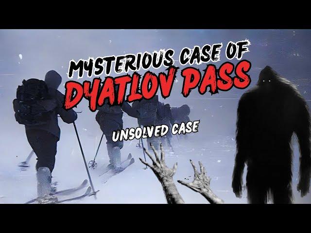 DYATLOV PASS (UNSOLVED CASE) WITH NEW UPDATES/PHOTO (BASED ON TRUE EVENTS)