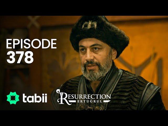 Resurrection: Ertuğrul | Episode 378