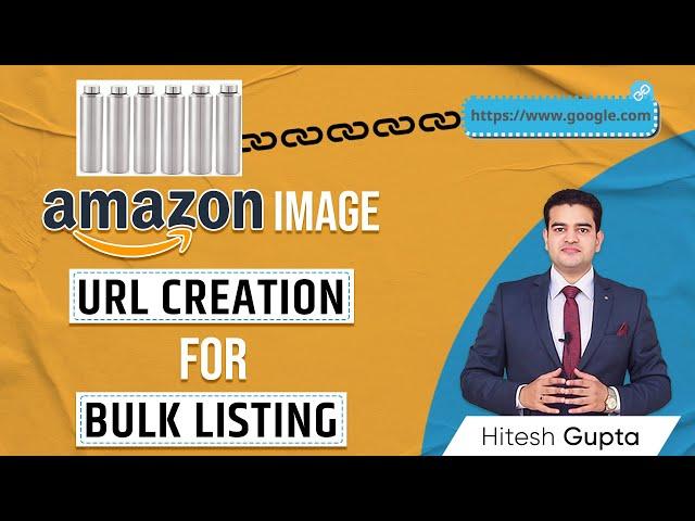 How to create Image URL for Amazon Bulk Listing | Bulk Image Link Generator | Image URL Kaise Banaye