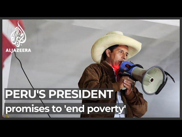 Peru’s ‘first poor president’ promises to end poverty