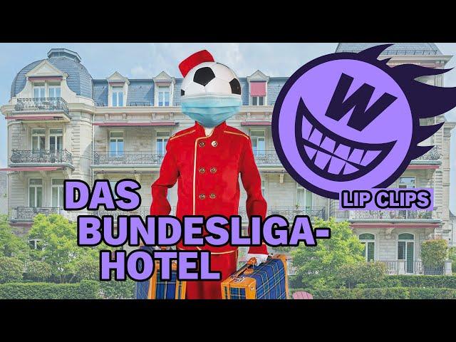 LipClip: Das Bundesliga-Hotel