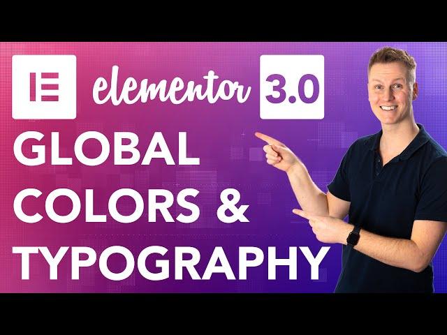 Elementor 3.0 | Global Colors and Typography Tutorial