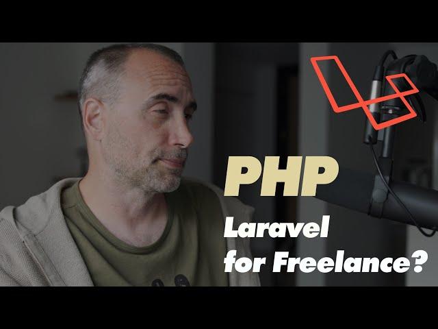 Should you use PHP Laravel for Freelance?