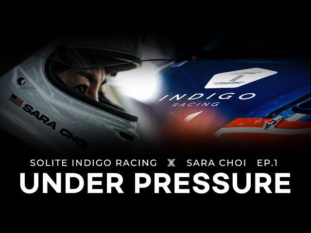 SOLITE INDIGO RACING X SARA CHOI EP.01 UNDER PRESSURE (ENG SUB)