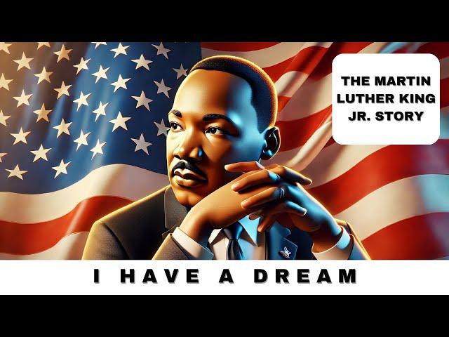 I Have a Dream: The Martin Luther King Jr. Story For Kids