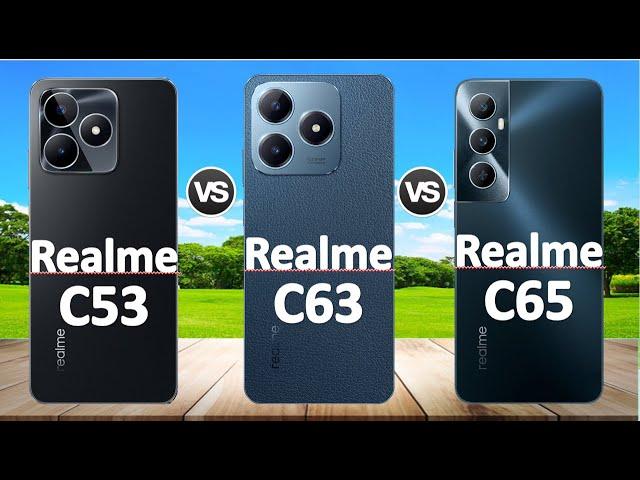 Realme C65 Vs. Realme C63 Vs. Realme C53