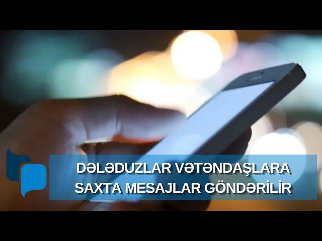 Dələduzlara aldanmayın: Vətəndaşlara saxta mesajlar göndərilir