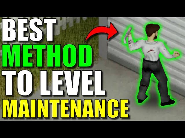 BEST METHOD to Level Maintenance - Project Zomboid