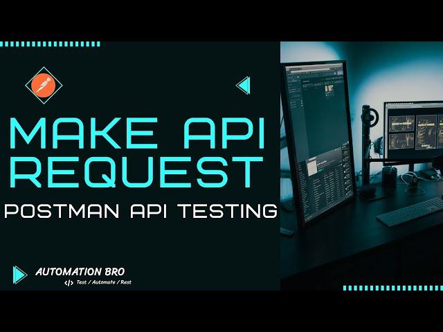 Make API request with Postman | Postman API Testing
