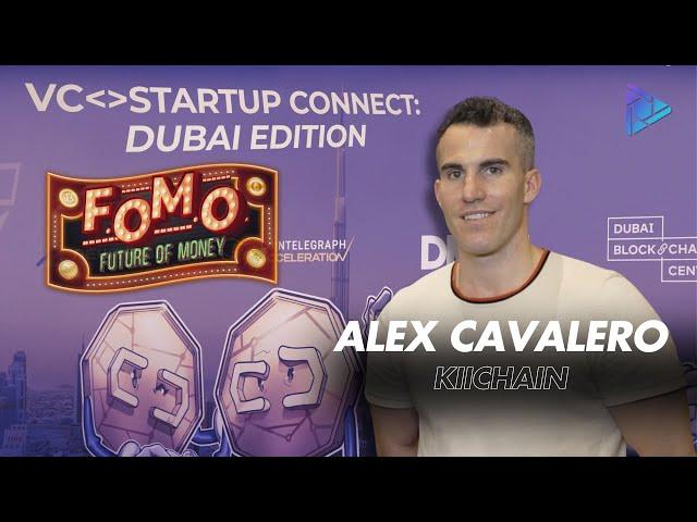 ALEX CAVALERO CO-FOUNDER KIICHAIN | VC Startup Connect by Cointelegraph!