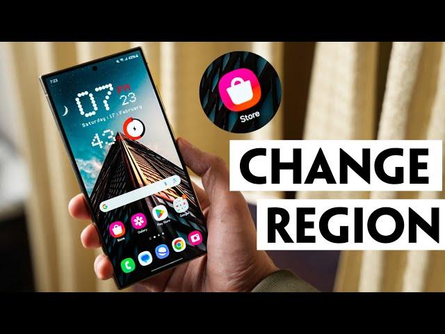 How To Change Region In Samsung Galaxy Store To Any Country? And Get GOOD LOCK 2024