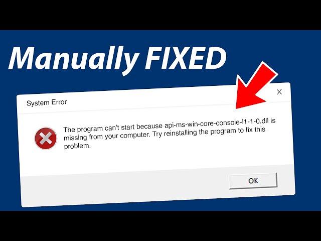 [SOLVED] api-ms-win-core-console-l1-1-0.dll Missing DLL File Fix
