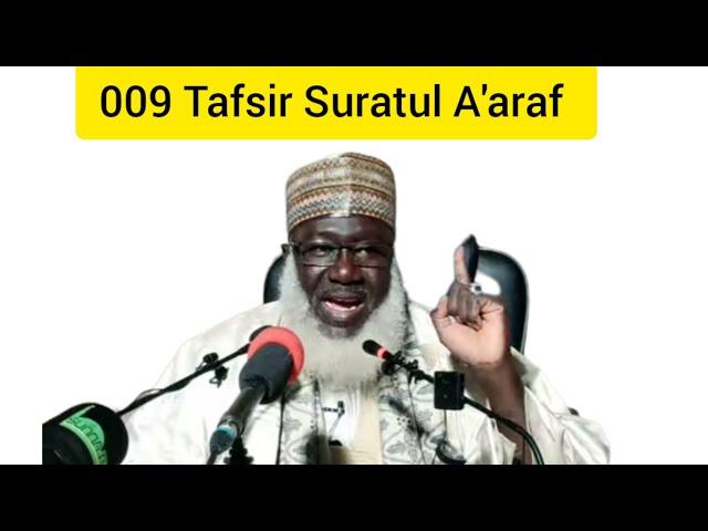 009 Tafsir Suratul A'araf || Sheikh Ahmad Tijjani Yusuf Guruntum