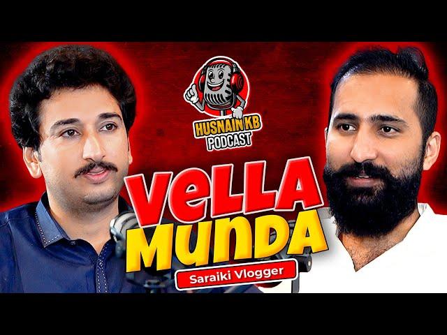 Husnain KB Podcast Featuring Vella Munda | Husnain KB