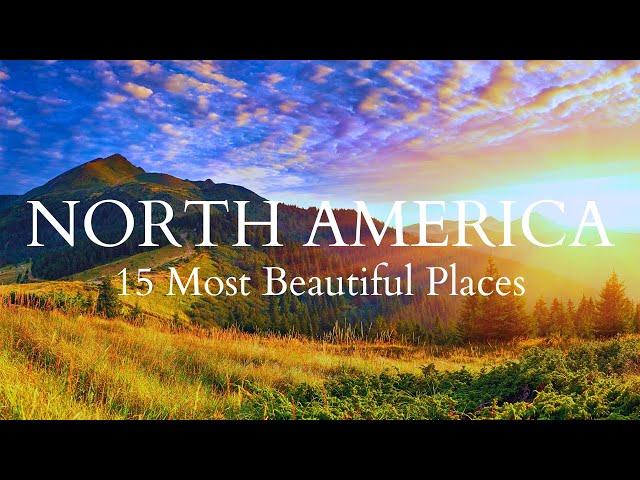 15 Most Beautiful Places in North America | Travel Guide