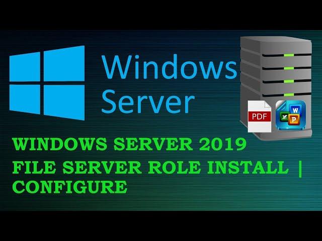 Windows Server 2019 File Server Role Install and Configure