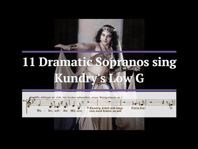 11 Dramatic Sopranos sing Kundry's Low G (Parsifal)