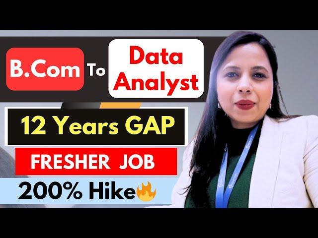 12 Years GAP in IT | How she cracked a job as Fresher in Power BI 