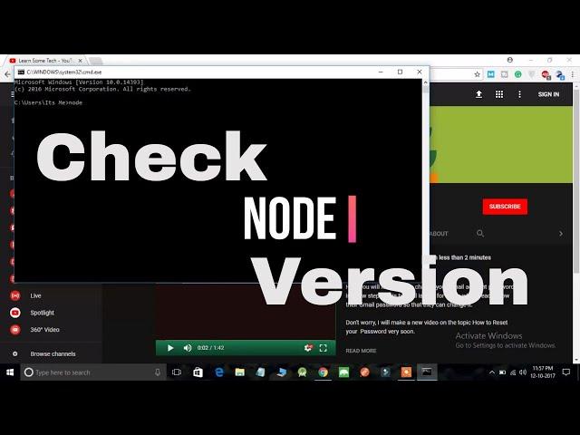 How to check NodeJs version installed on windows 7,8,10,Linux and Mac