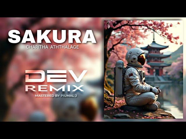 Sakura Progressive House Remix - Charitha Attalage × Manasick × Dev Remix