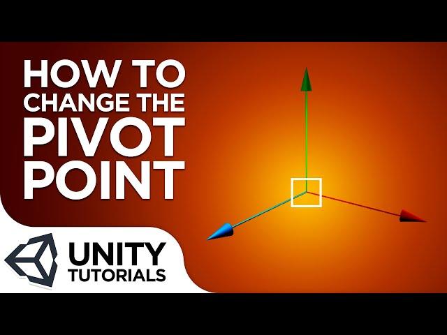 How To Modify The Pivot Point! [Beginner Tutorial - Unity 2019]