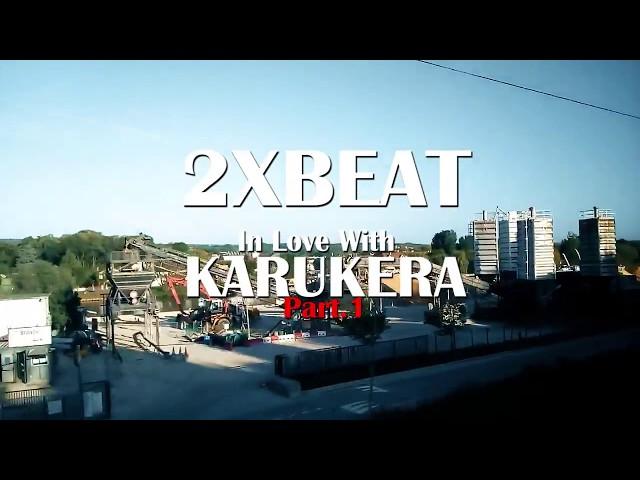 2XBEAT - In Love With KARUKERA Part 1