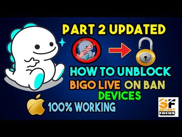 how to Unblock bigo live  - iphone,ipad, | ios 9/10/11