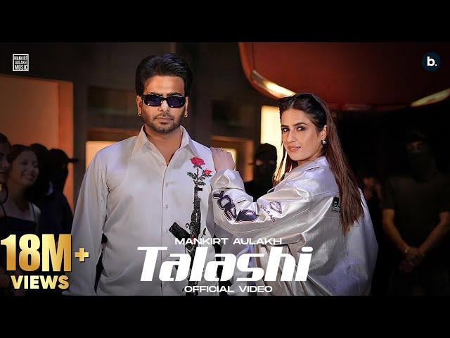 Talashi (Official Video) | Mankirt Aulakh | Gurlez Akhtar | Aman Hundal | Mankirt Aulakh Vol 1 EP