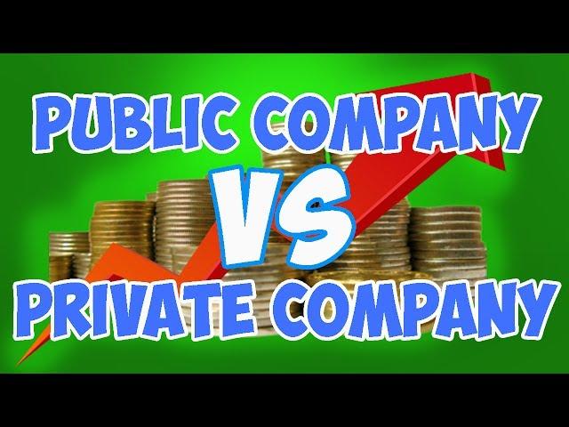 Public vs  Private Companies - What's the difference between a public and private company?