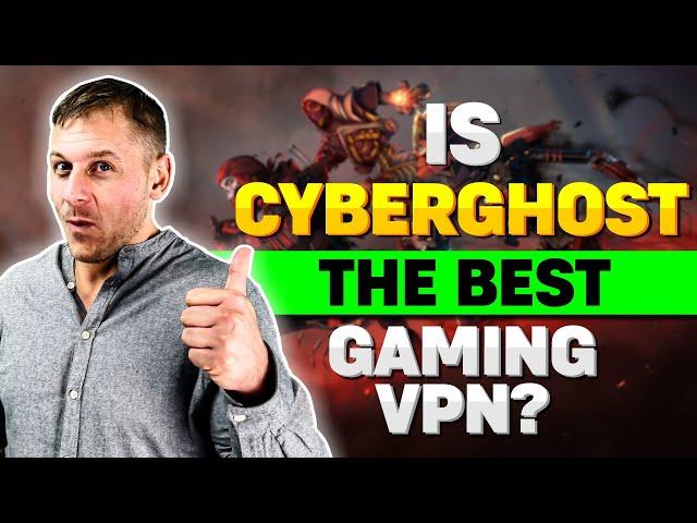 Is CyberGhost The Best Gaming VPN in 2024?