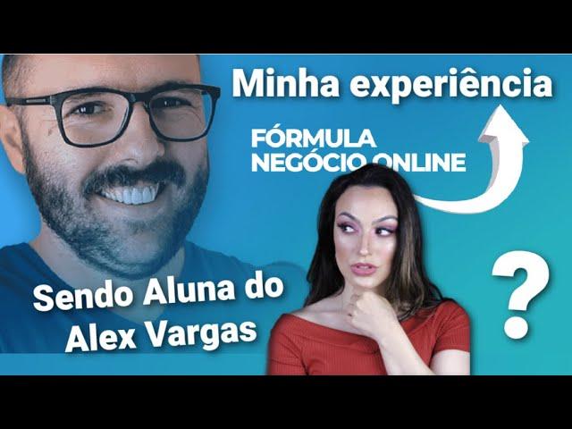 Fórmula Negócio Online Funciona mesmo ? O curso do Alex Vargas é bom? Veja minha experiência