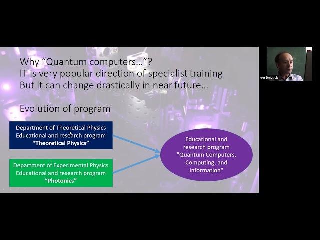 Igor Dmitruk: Educational and research program Quantum Computers, Computing, and Information at KNU