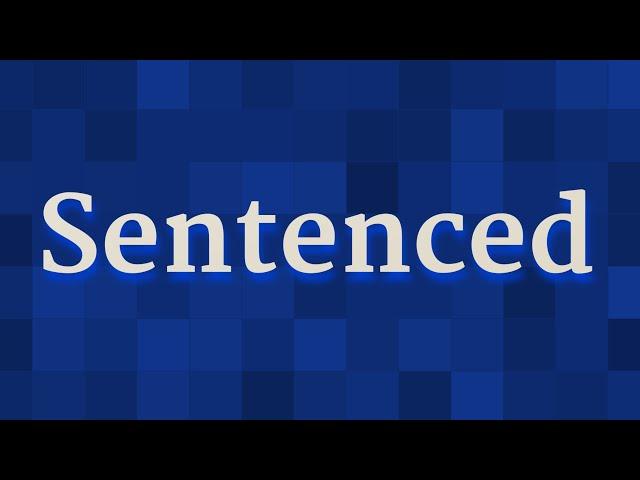 SENTENCED pronunciation • How to pronounce SENTENCED