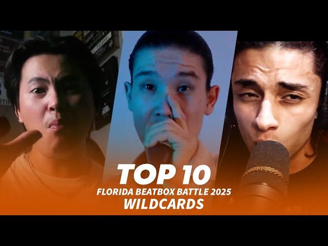 TOP 10 | Florida Beatbox Battle Wildcards 2025