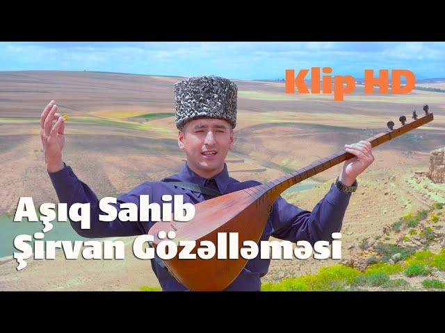 Asiq Sahib Sirvan Gozellemesi (Official Video) 2023