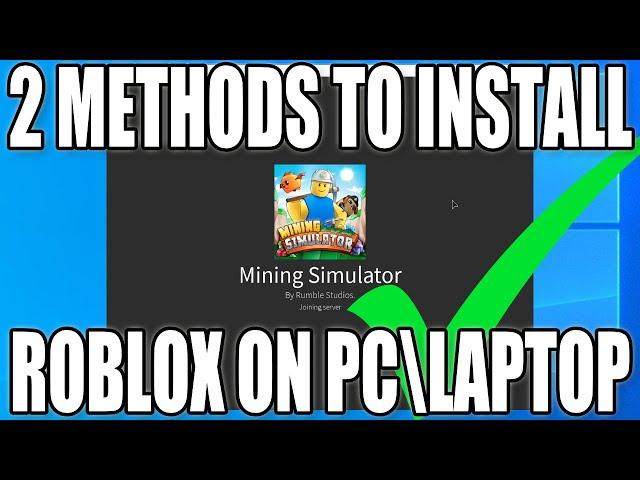 Two Different Methods Of Installing Roblox To Windows 10 PC or Laptop Tutorial