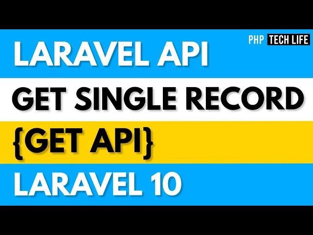 Laravel 10 API from Scratch | #3 Get Single User Data | GET API | PHP Tech Life Hindi