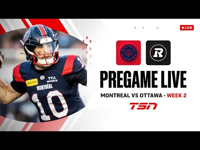 CFL Pregame: Montreal Alouettes vs. Ottawa Redblacks